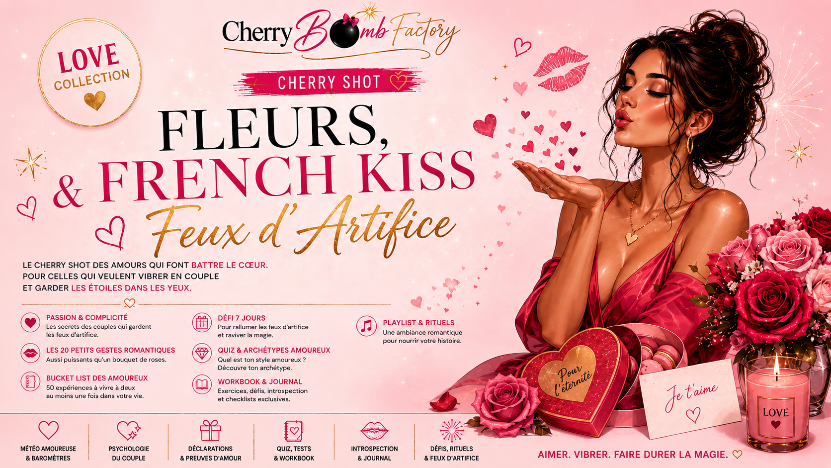 Fleurs, French Kiss & Feux d'artifice